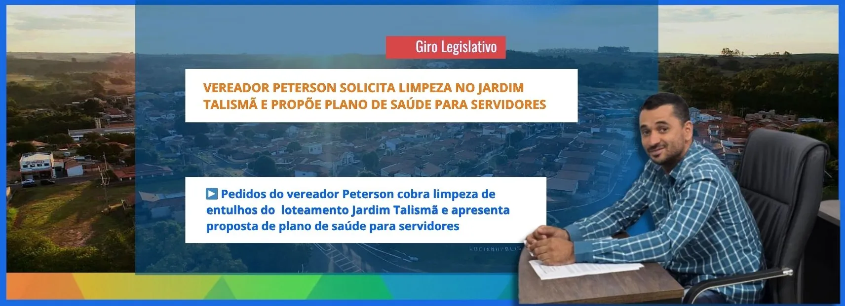 Vereador Peterson solicita limpeza no Jardim Talismã e propõe plano de saúde para servidores