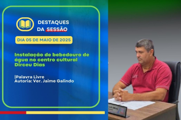 Vereador Jaime Galindo solicita instalação de bebedouro no Centro Cultural de Dirceu Dias