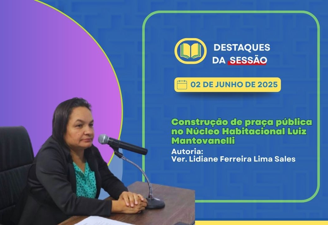 Vereadora Lidiane Sales propõe construção de praça pública no Núcleo Habitacional Luiz Mantovanelli