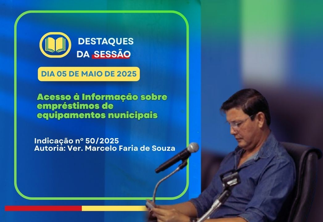 Vereador Marcelo propõe transparência online em empréstimos de equipamentos da prefeitura